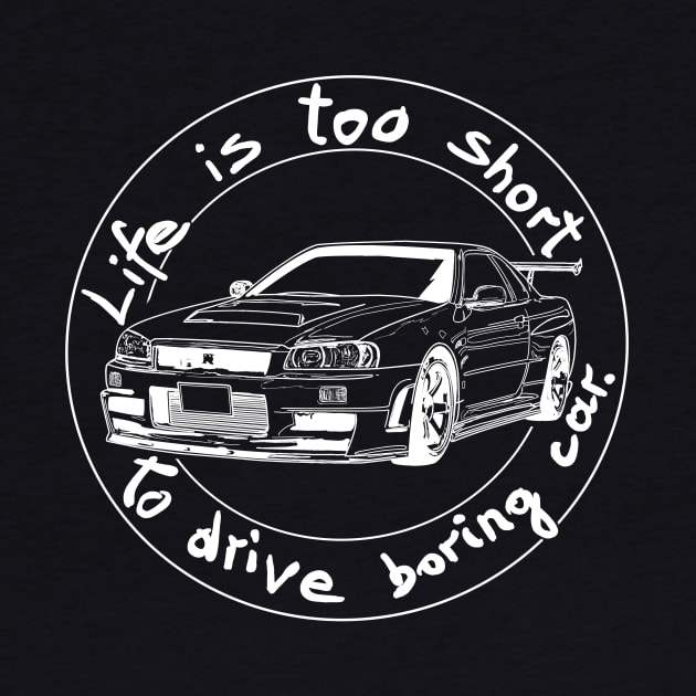 Life is too short to drive boring car by Hot-Mess-Zone